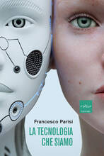Libro La tecnologia che siamo Francesco Parisi