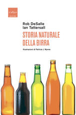 Libro Storia naturale della birra Rob DeSalle Ian Tattersall
