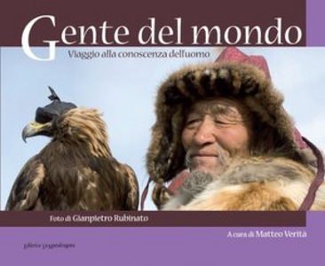 Gente del mondo. Viaggio alla conoscenza dell'uomo