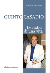 Quinto Casadio le radici di una vita