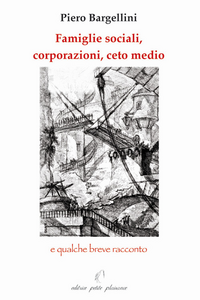 Famiglie sociali, corporazioni, ceto medio e qualche breve racconto