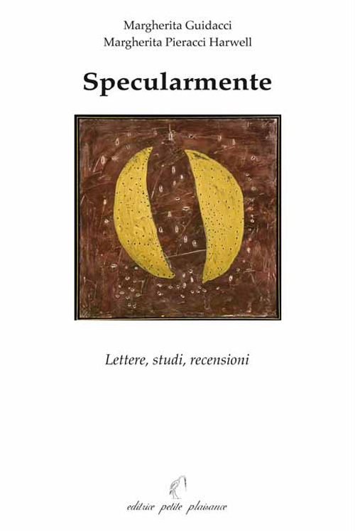 Specularmente. Lettere, studi, recensioni