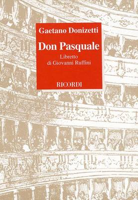 Don Pasquale. Libretto d'opera. Musica di G. Donizetti Scarica PDF EPUB
