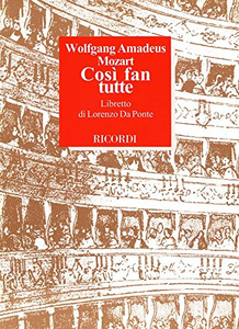 Così fan tutte. Dramma giocoso in due atti. Musica di Wolfgang Amadeus Mozart Scarica PDF EPUB
