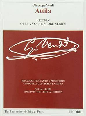 Attila. Dramma lirico in un prologo e tre atti. Ediz. critica. Ediz. italiana e inglese