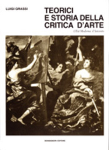 Teorici e storia della critica d'arte. Vol. 2: L'Età moderna: il Seicento. Scarica PDF EPUB
