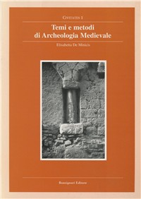 Temi e metodi di archeologia medievale