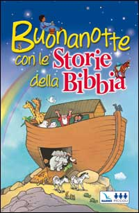 Buonanotte con le storie della Bibbia Scarica PDF EPUB
