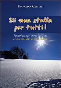 Sii una stella per tutti! Pensieri per ogni giorno dell'anno Scarica PDF EPUB
