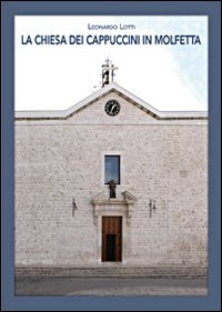 La Chiesa dei Cappuccini in Molfetta Scarica PDF EPUB
