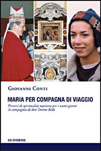 Maria per compagna di viaggio. Percorsi di spiritualità mariana per i nostri giorni in compagnia di don Tonino Bello Scarica PDF EPUB
