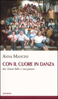 Con il cuore in danza. Don Tonino Bello e i suoi giovani Scarica PDF EPUB
