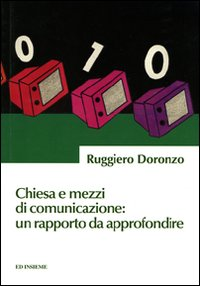 Chiesa e mezzi di comunicazione: un rapporto da approfondire Scarica PDF EPUB
