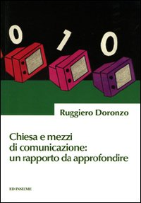 Chiesa e mezzi di comunicazione. Un rapporto da approfondire Scarica PDF EPUB
