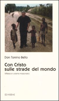 Con Cristo sulle strade del mondo. Riflessioni a tema missionario Scarica PDF EPUB
