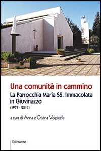 Una comunità in cammino. La parrocchia Maria SS. Immacolata in Giovinazzo Scarica PDF EPUB
