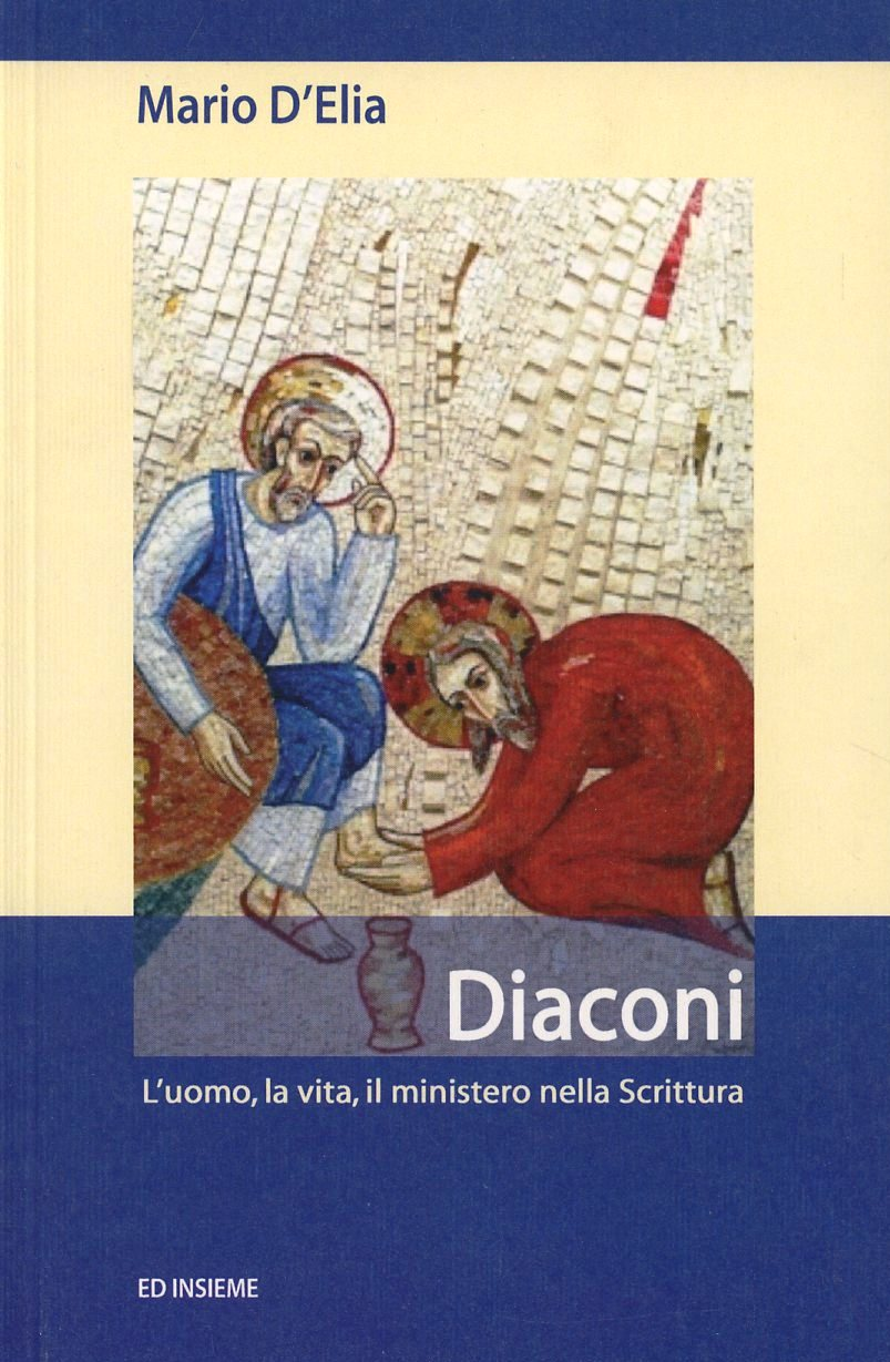 Diaconi. L'uomo, la vita, il ministero nella Scrittura Scarica PDF EPUB
