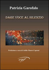 Dare voce al silenzio Scarica PDF EPUB
