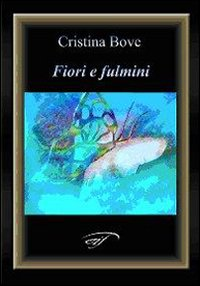 Fiori e fulmini Scarica PDF EPUB
