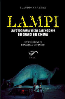 Lampi. La fotografia vista dallocchio dei grandi del cinema.pdf