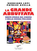 Libro La grande abbuffata Gordiano Lupi Patrice Avella
