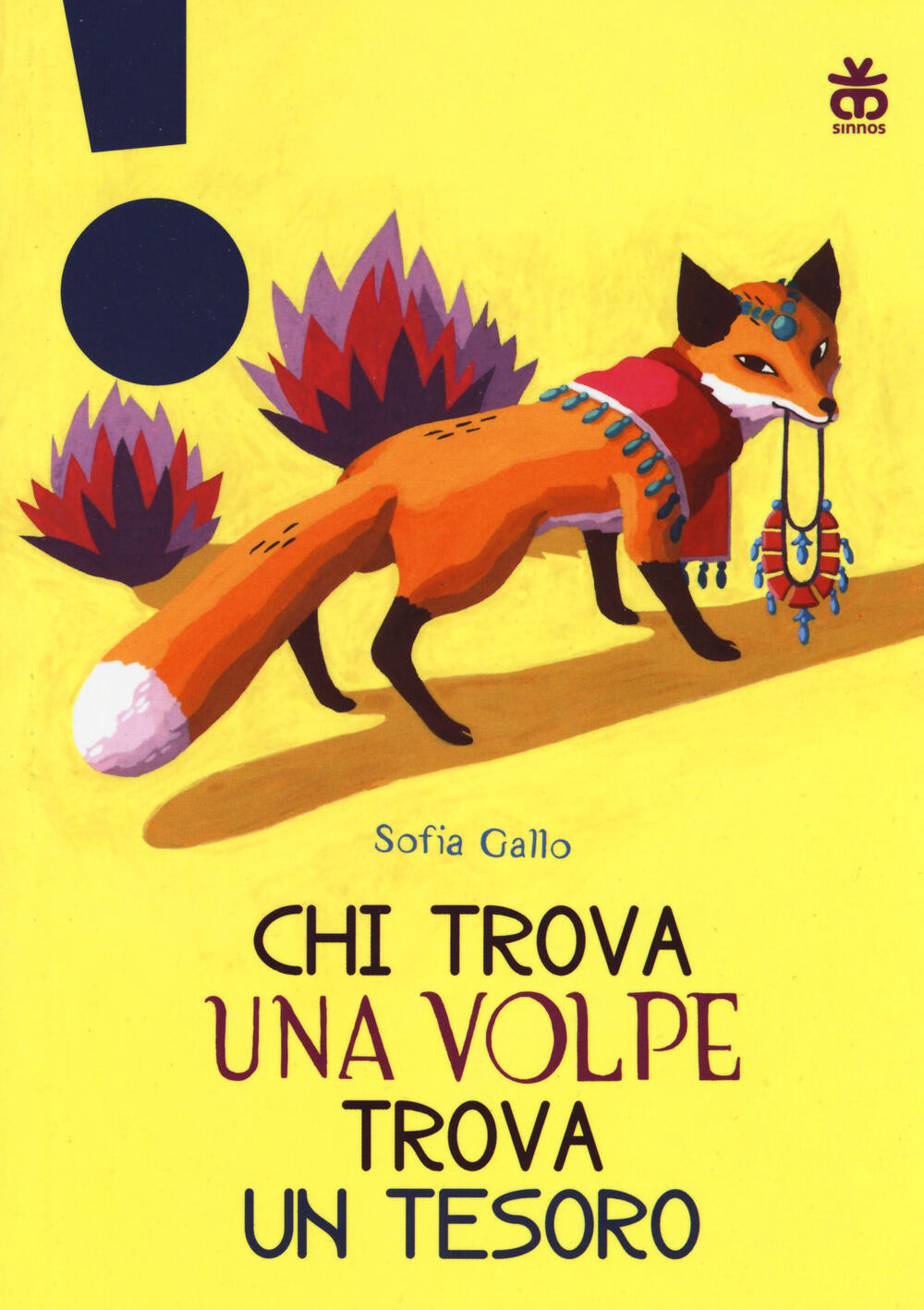 Chi trova una volpe trova un tesoro Ediz a colori Sofia Gallo Libro Sinnos Leggimi