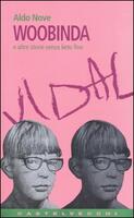 Woobinda. E altre storie senza lieto fine Aldo Nove Libro