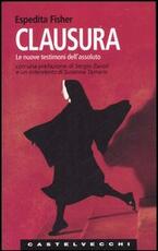 Libro Clausura. Le nuove testimoni dell'assoluto Espedita Fisher