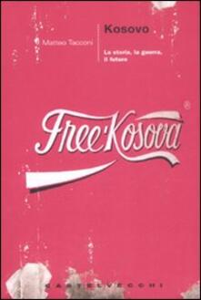 Kosovo. La storia, la guerra, il futuro.pdf