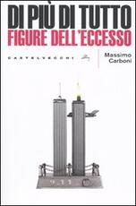 Libro Di più di tutto. Figure dell'eccesso Massimo Carboni