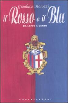 Il rosso e il blu. Da Leffe a Cento.pdf