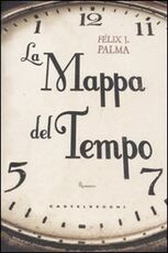 Libro La mappa del tempo Félix J. Palma