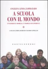 Libro A scuola con il mondo. Un'esperienza modello, un modello di esperienza Angelina Linda Zammataro