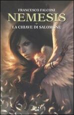 Libro La chiave di Salomone. Nemesis Francesco Falconi