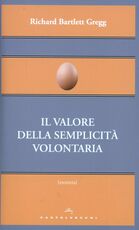 Libro Il valore della semplicità volontaria Richard B. Gregg