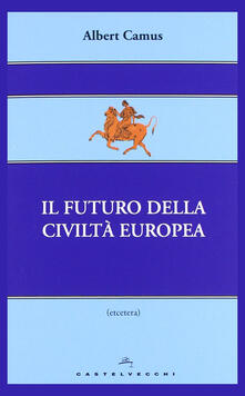 Il futuro della civiltà europea.pdf