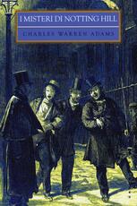 Libro I misteri di Notting Hill Charles W. Adams