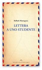 Libro Lettera a uno studente Raffaele Mantegazza