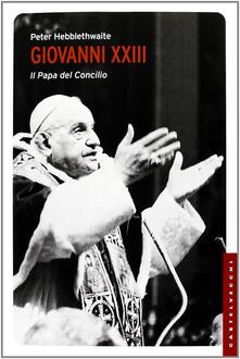 Giovanni XXIII. Il papa del Concilio.pdf