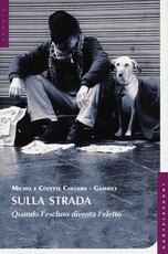 Libro Sulla strada. Quando l'escluso diventa l'eletto Michel Collard Colette Gambiez