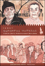 Libro Quaderni ucraini. Le radici di un conflitto. Un reportage disegnato Igort