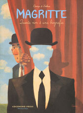 Libro Magritte. Questa non è una biografia Thomas Campi Vincent Zabus