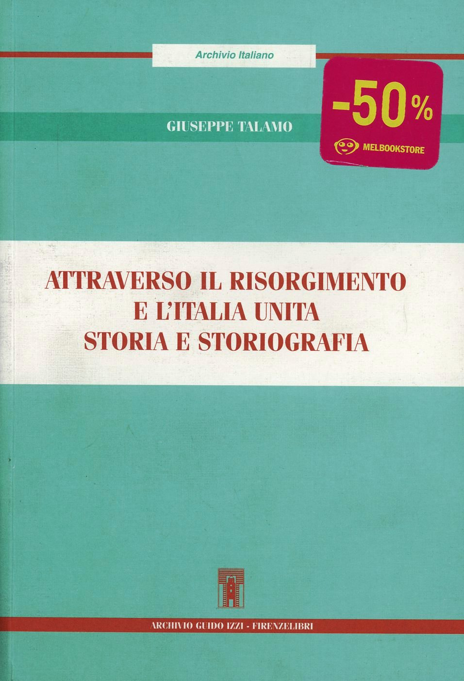 Attraverso il Risorgimento e l'Italia unita