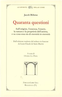 Quaranta questioni. Sull'origine, l'essere, la natura e la proprietà dell'anima, e su cosa essa sia di eternità in eternità