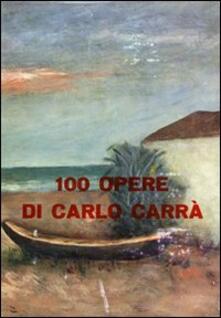 100 opere di Carlo Carrà. Ediz. illustrata.pdf