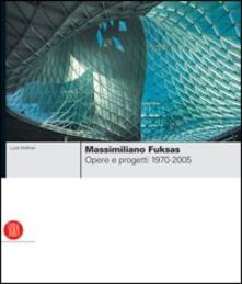 Massimiliano Fuksas. Opere e progetti 1970-2005. Ediz. illustrata.pdf
