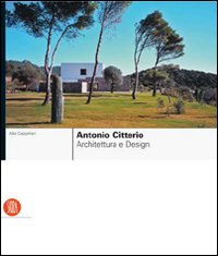 Antonio Citterio. Architettura e design