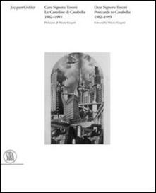 Le cartoline di Casabella 1982-1996. Cara signora Tosoni. Ediz. italiana e inglese.pdf
