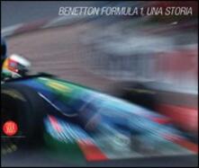 Benetton Formula 1. Una storia. Ediz. italiana e inglese.pdf