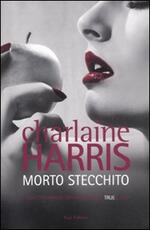 Libro Morto stecchito Charlaine Harris